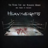 The Rising Tide | Redgrave Manor - Heavyweights (2014)