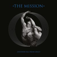 The Mission - Another Fall From Grace (2016)