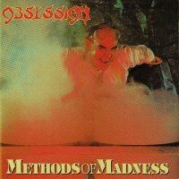 Obsession - Methods Of Madness (1987)