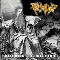 Femur - Sketching The Holy Blood (2014)