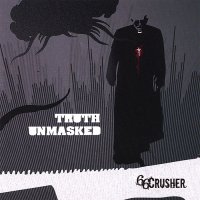 66crusher - Truth Unmasked (2007)