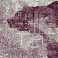 Lustre - Nestle Within (2015)