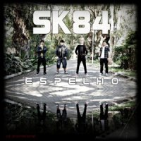 SK84 - Espelho (2011)