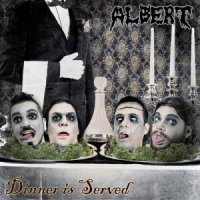 Albert - Dinner Is Served (2012)