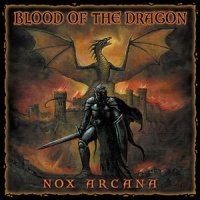 Nox Arcana - Blood Of The Dragon (2006)