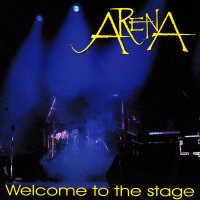 Arena - Welcome To The Stage (1997)