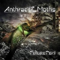 Anthracitic Moths - Delicate Devil (2011)