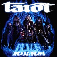 Tarot - Undead Indeed - Live At Rupla (2008)