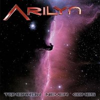 Arilyn - Tomorrow Never Comes (2002)