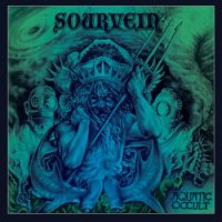 Sourvein - Aquatic Occult (2016)