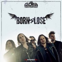 The Gloria Story - Born To Lose (2013)