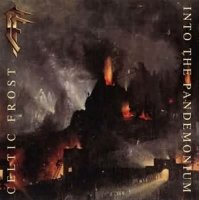 Celtic Frost - Into the Pandemonium (Re 1999) + I Won\'t Dance (12\'\') (1987)