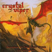 Crystal Viper - Defenders Of The Magic Circle: Live In Germany (2010)