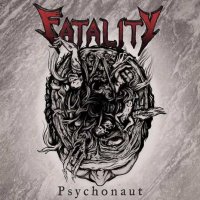 Fatality - Psychonaut (2013)