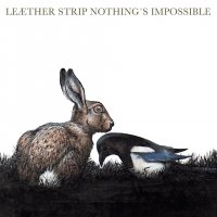 Leaether Strip - Nothing\'s Impossible [Depeche Mode Cover] (2015)