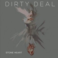 Dirty Deal - Stone Heart (2016)