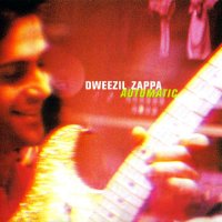 Dweezil Zappa - Automatic (2000)