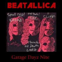 Beatallica - A Garage Dayz Night (2001)