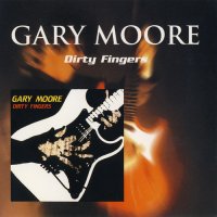 Gary Moore - Dirty Fingers (Remastered 2002) (1984)