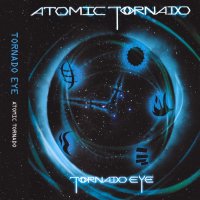 Atomic Tornado - Tornado Eye (2007)