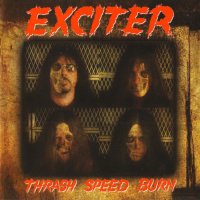 Exciter - Thrash Speed Burn (2008)