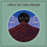 Owls Of The Swamp - Atlas (2014)