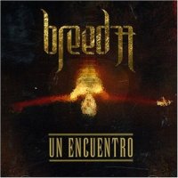 Breed 77 - Un Encuentro (2007)