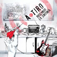 A Tiro - Buscando La Sintonia (2016)