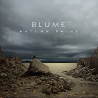 Blume - Autumn Ruins (2013)
