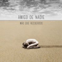 Amigo De Nadie - Más Que Recuerdos (2016)