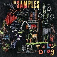 The Samples - The Last Drag (1993)