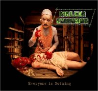 Nuclear Corrosion - Everyone is Nothing (2013)