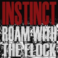 Instinct - Roam With The Flock (2011)
