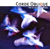 Corde Oblique - Per Le Strade Ripetute (2013)