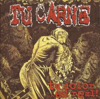 Tu Carne & The Creatures From The Tomb - Tu Dolor ...Es Real! & Opera House Horror (Split) (2014)