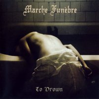 Marche Funèbre - To Drown (2011)  Lossless