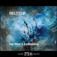 Reutoff - No One \'s Lullabies (2014)