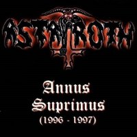 Astaroth - Annus Suprimus (1996 - 1997) (2001)