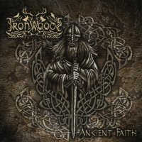 Iron Woods - Ancient Faith (Reissued 2013) (2004)