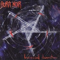 Aura Noir - Increased Damnation (2001)