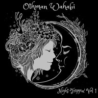 Othman Wahabi - Night Trippin\' Vol.1 (2017)