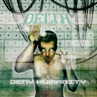 Delta - Deny Humanity (2010)