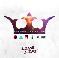 Capture The Crown - Live Life (2014)  Lossless