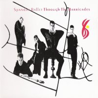 Spandau Ballet - Through The Barricades (1986)