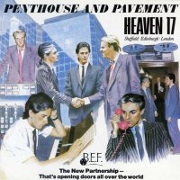 Heaven 17 - Penthouse And Pavement [2006 Remastered] (1981)