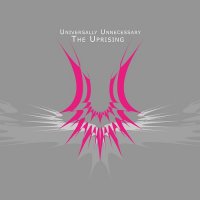 Universally Unnecessary - The Uprising (2014)
