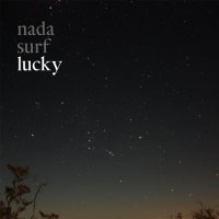 Nada Surf - Lucky (2008)