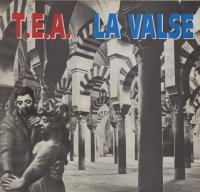 T.E.A. - La Valse (1986)