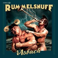 Rummelsnuff & Asbach - Rummelsnuff & Asbach (Deluxe Edition) (2016)
