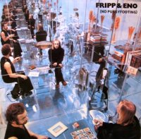 Fripp & Eno - No Pussyfooting (Vinyl Rip 24/96) (1973)  Lossless